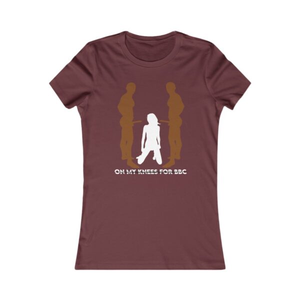 On My Knees For BBC Sliced Text Women's Favorite Tee - Image 13