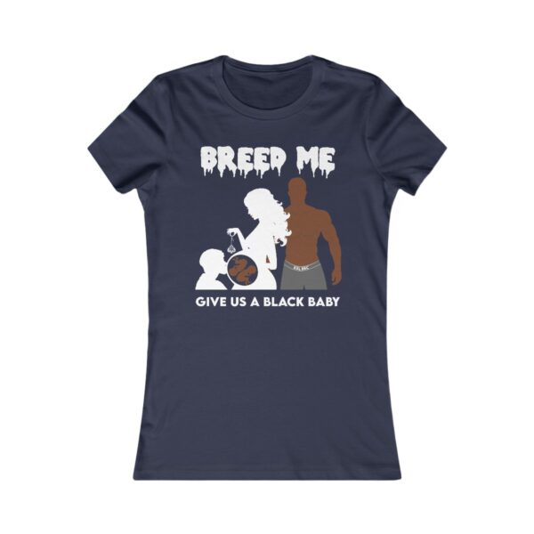 QOS Breed Me Give Us A Black Baby Twins Cuck Scene Women's Favorite Tee - Image 13