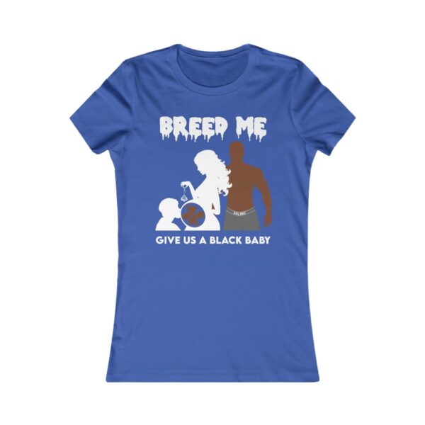 QOS Breed Me Give Us A Black Baby Twins Cuck Scene Women's Favorite Tee - Image 11