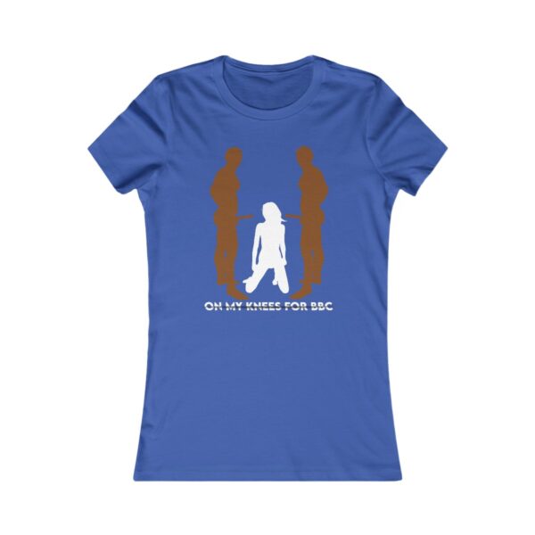 On My Knees For BBC Sliced Text Women's Favorite Tee - Image 5