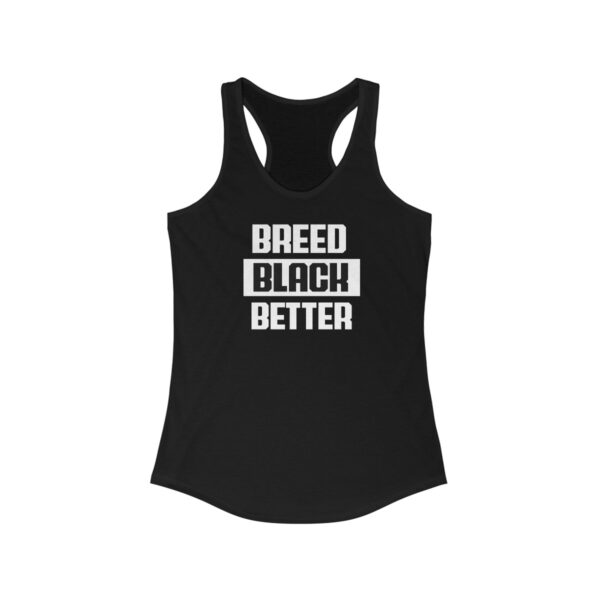 Breed Black Better Women's Ideal Racerback Tank