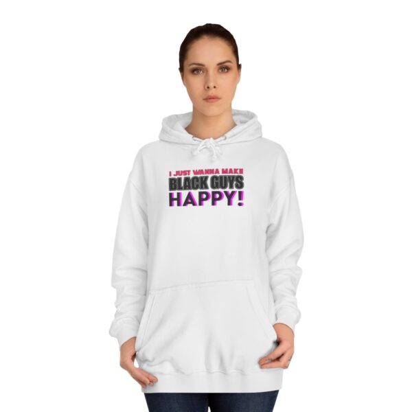 QOS I Just Want To Make Black Guys Happy! Unisex College Hoodie