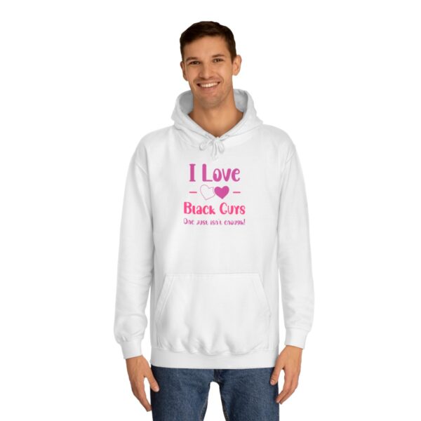 I Love Black Guys One Just Isn't Enough Unisex College Hoodie - Image 4