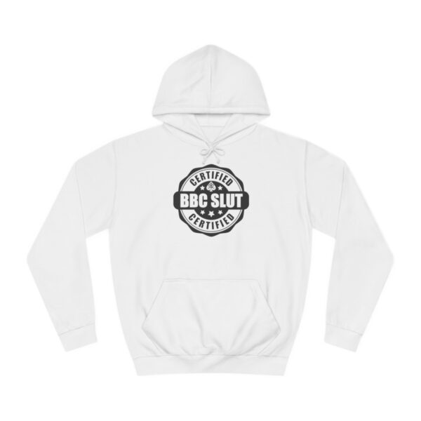 QOS BBC Certified BBC Slut Unisex College Hoodie - Image 2