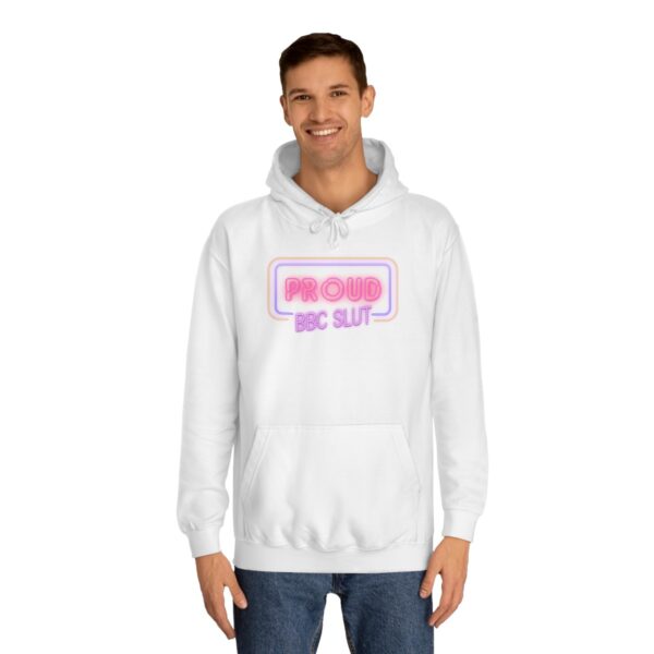 QOS Proud BBC Slut Neon Sign Unisex College Hoodie - Image 8