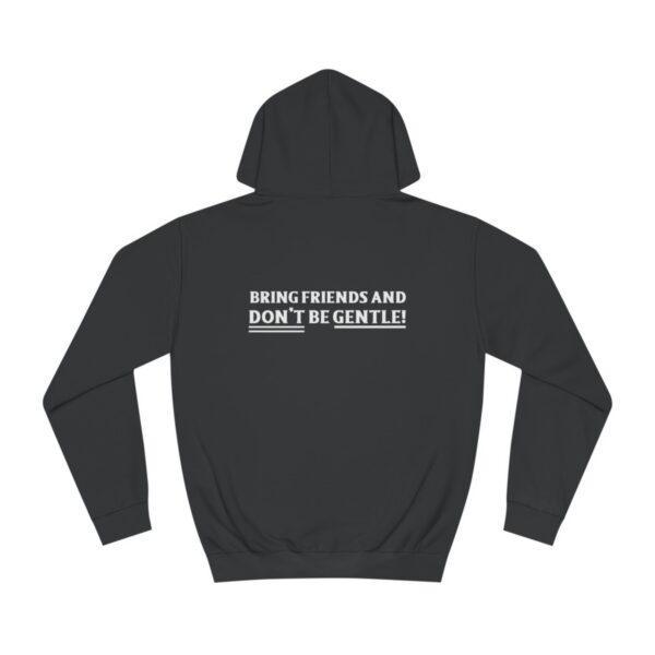 QOS Make It Hurt Please Don't Be Gentle Unisex College Hoodie - Image 5