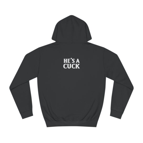 QOS BBC Don't Be Shy He's A Cuck Unisex College Hoodie - Image 5