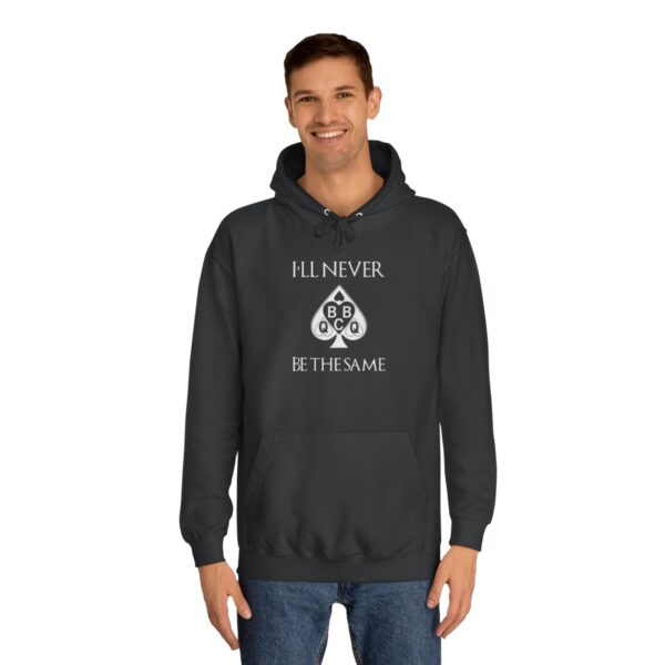 QOS BBC I'll Never Be The Same Unisex College Hoodie - Image 8