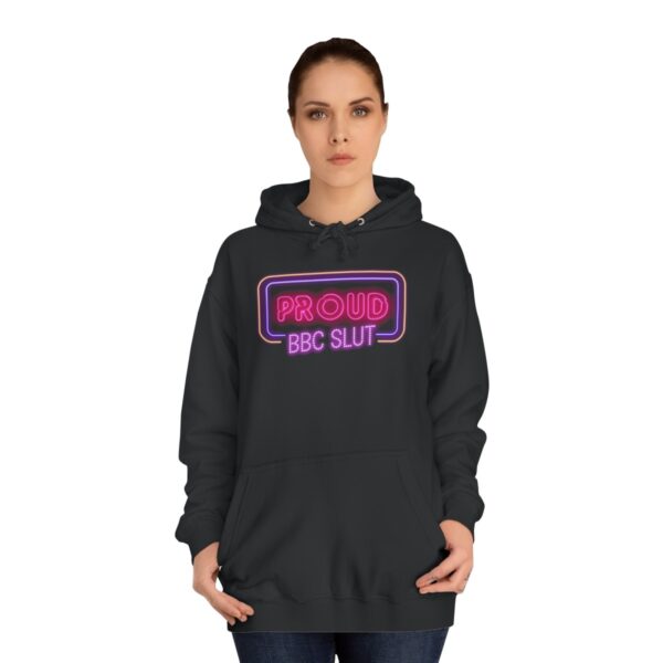 QOS Proud BBC Slut Neon Sign Unisex College Hoodie - Image 9