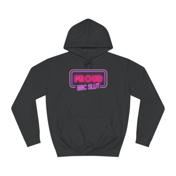 QOS Proud BBC Slut Neon Sign Unisex College Hoodie - Image 10