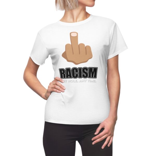 Fuck Racism Any Hole Any Time Women's Cut & Sew Tee