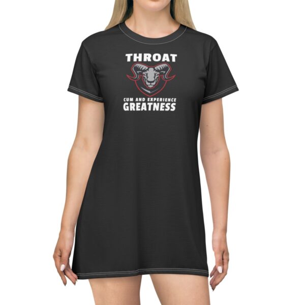 QOS Throat Goat Cum And Experience Greatness T-Shirt Dress