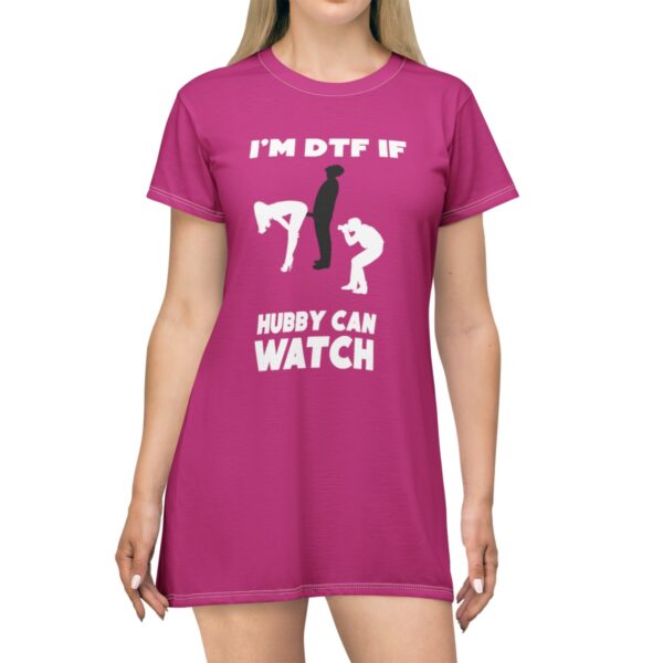 DTF If Hubby Can Watch Cuckold Scene T Shirt Dress