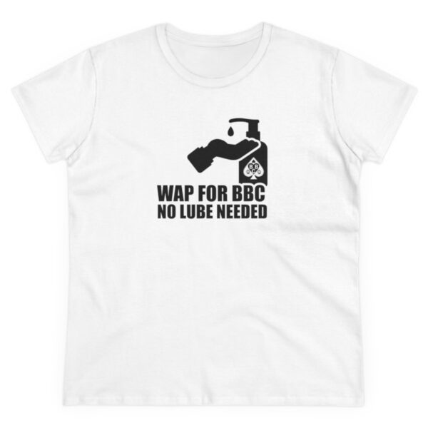 QOS WAP For BBC No Lube Needed Women's Midweight Cotton Tee - Image 2