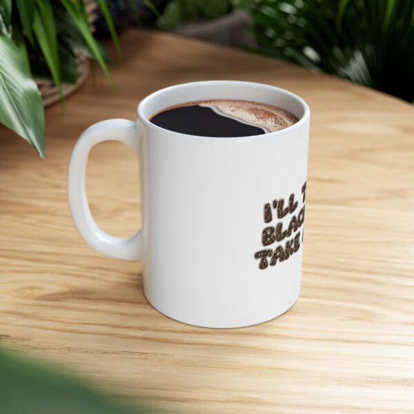 QOS Take It Black Coffee Text Ceramic Mug 11oz - Image 9