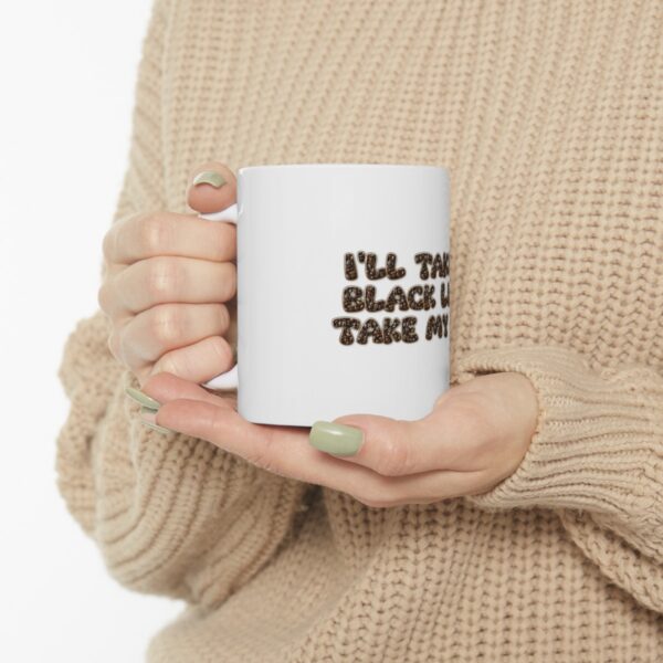 QOS Take It Black Coffee Text Ceramic Mug 11oz - Image 11