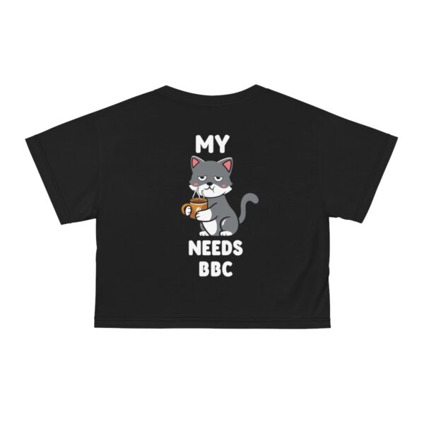 BLKD My Pussy Needs BBC Crop Tee - Image 7