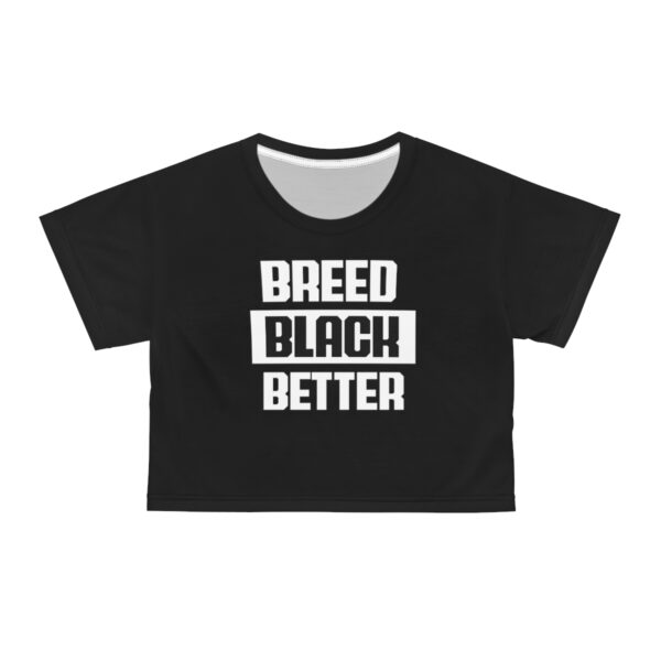 QOS BNWO Breed Black Better Never Give Up Crop Tee - Image 6