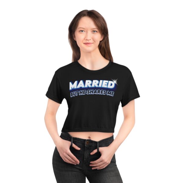 Married But He Shares Me Crop Tee - Image 5