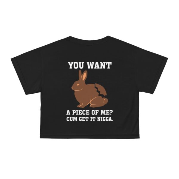 Snowbunny You Want A Piece Of Me Cum Get It Crop Tee - Image 7