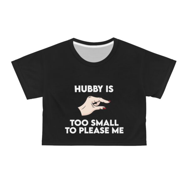 Hubby Is Too Small Crop Tee - Image 6