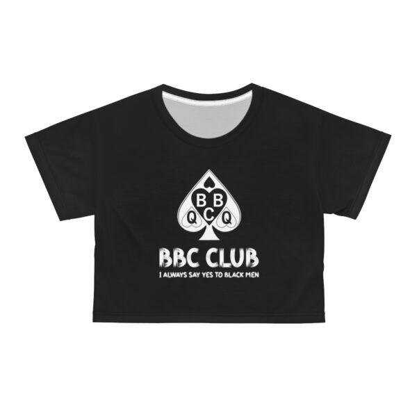 QOS BBC Club I Always Say Yes To Black Men Crop Top - Image 6