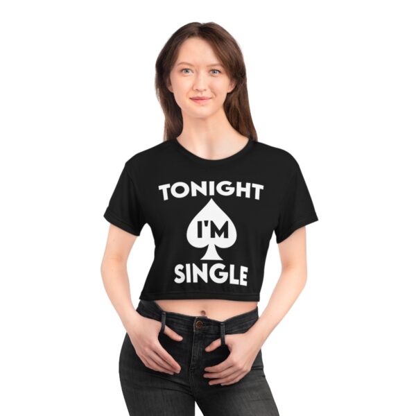 QOS Tonight I'm Single Crop Tee - Image 5