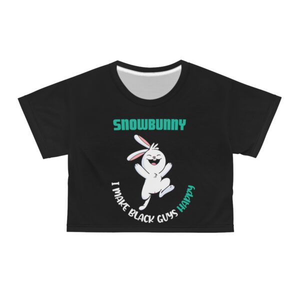 Snowbunny I Make Black Guys Happy Crop Tee - Image 10