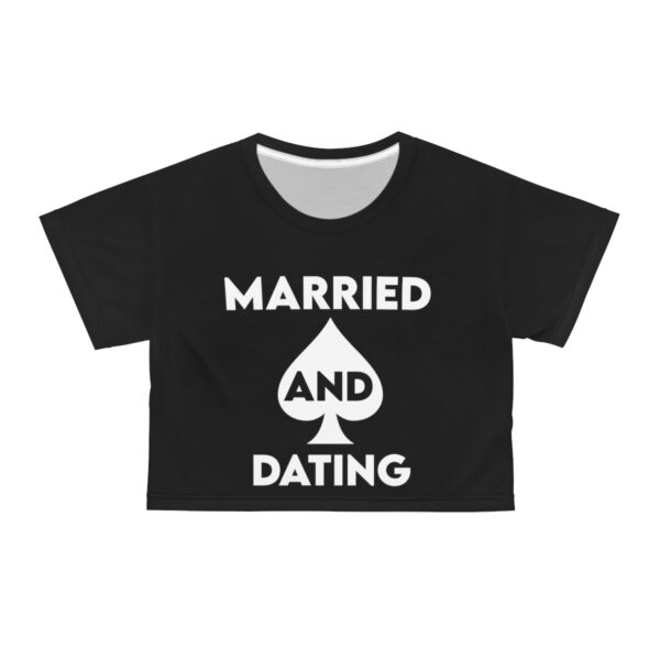 QOS Married And Dating Crop Tee - Image 9