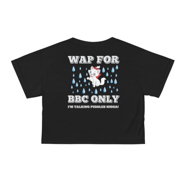 BLKD WAP For BBC Puddles Crop Tee - Image 15