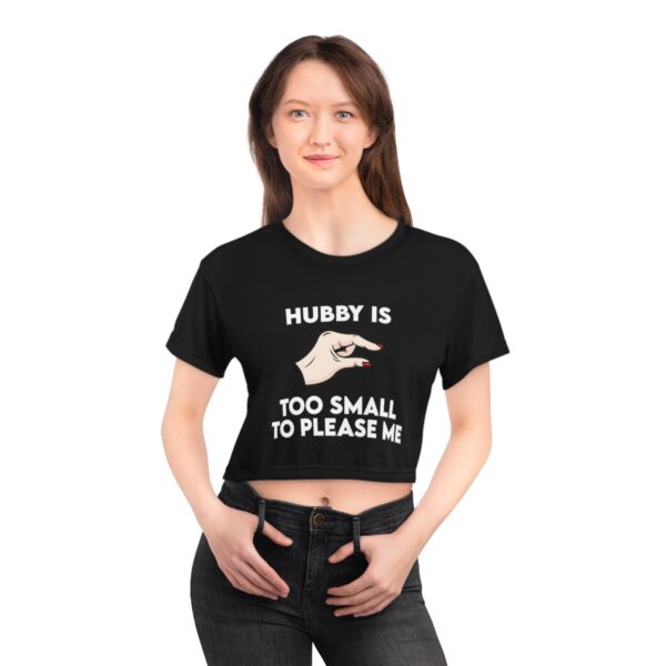 Hubby Is Too Small Crop Tee