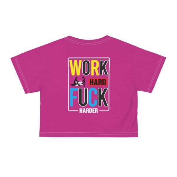 BLKD Work Hard Fuck Harder Crop Tee - Image 7