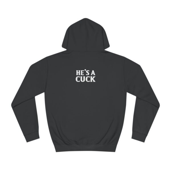 QOS BBC Don't Be Shy He's A Cuck Unisex College Hoodie