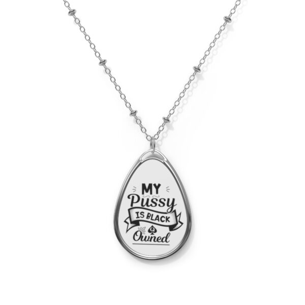 QOS My Pussy Is Black Owned Oval Necklace