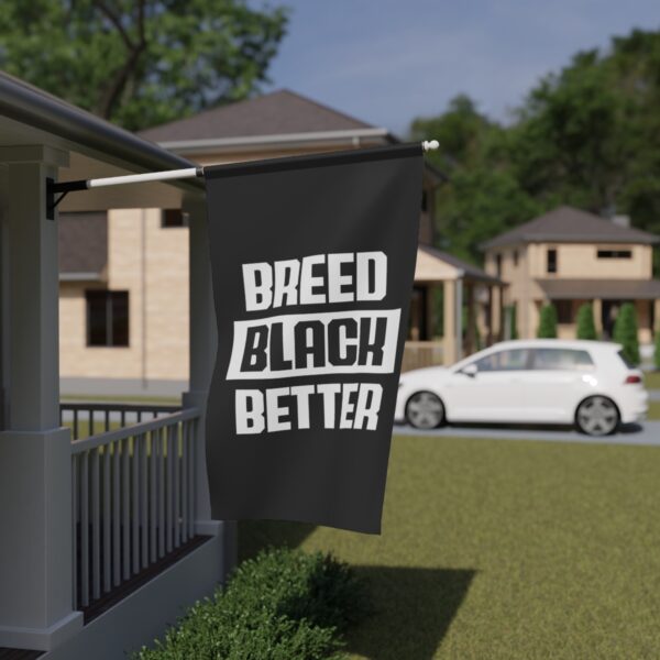 Breed Black Better House Banner - Image 5