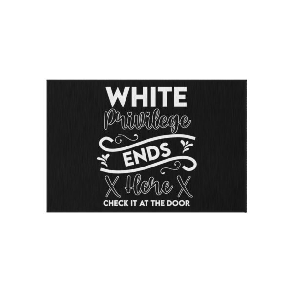 White Privilege Ends Here Outdoor Rug