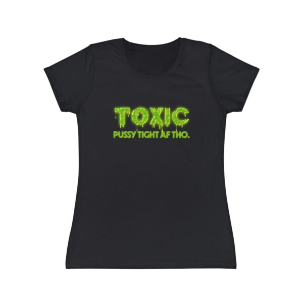 Toxic Tight Pussy Women's T-Shirt - Image 2