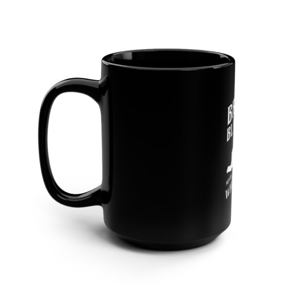 Breed Black Don't Let White Guys Fuck You Mug, 15oz - Image 4