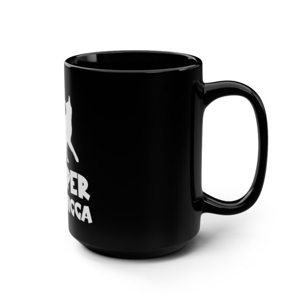 My Pussy Is Super Tight Nigga Mug, 15oz - Image 2